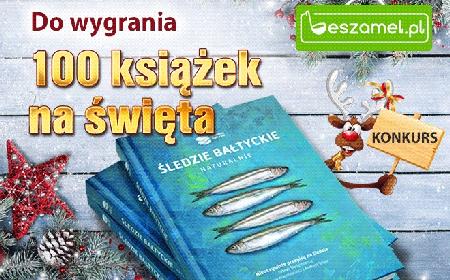 Konkurs „100 przepisów na śledzie”: przyślij przepis na śledzia - wygraj 1 ze 100 książek